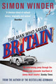 Book cover of: Man Who Saved Britain. By: Simon Winder