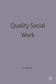 Book cover of: Quality Social Work. By: Robert Adams