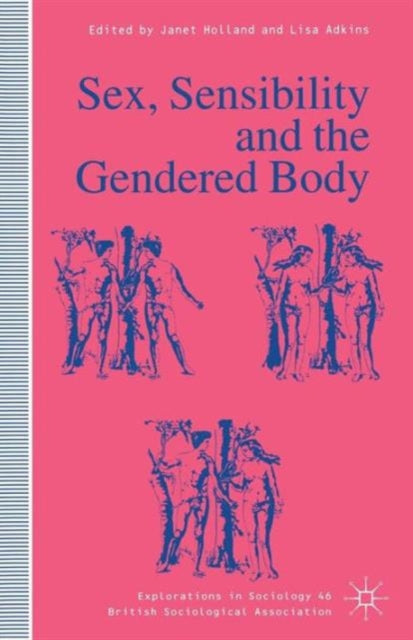 Book cover of: Sex, Sensibility and the Gendered Body