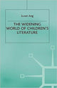 Book cover of: Widening World of Children’s Literature. By: S. Ang