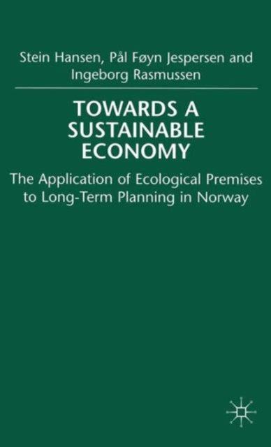 Book cover of: Towards a Sustainable Economy. By: Stein Hansen