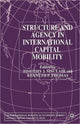 Book cover of: Structure and Agency in International Capital Mobility