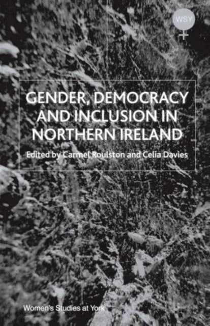 Book cover of: Gender, Democracy and Inclusion in Northern Ireland