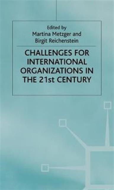 Book cover of: Challenges for International Organizations in the Twenty-First Century