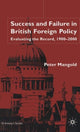 Book cover of: Success and Failure in British Foreign Policy. By: Peter Mangold
