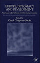 Book cover of: Europe, Diplomacy and Development. By: Carol Cosgrove-Sacks