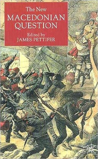 Book cover of: New Macedonian Question. By: James Pettifer
