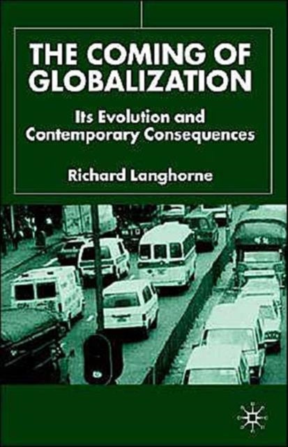 Book cover of: Coming of Globalization. By: Richard Langhorne