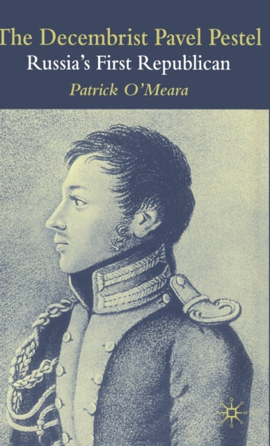 Book cover of: Decembrist Pavel Pestel. By: Patrick O'Meara