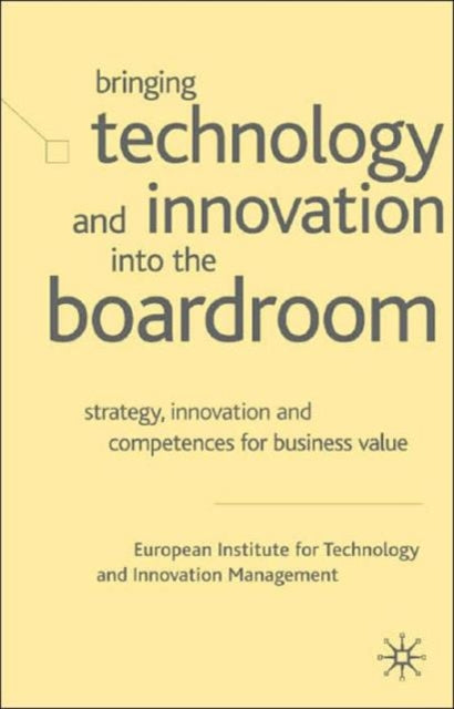 Book cover of: Bringing Technology and Innovation into the Boardroom. By: European Institute for Technology and Innovation