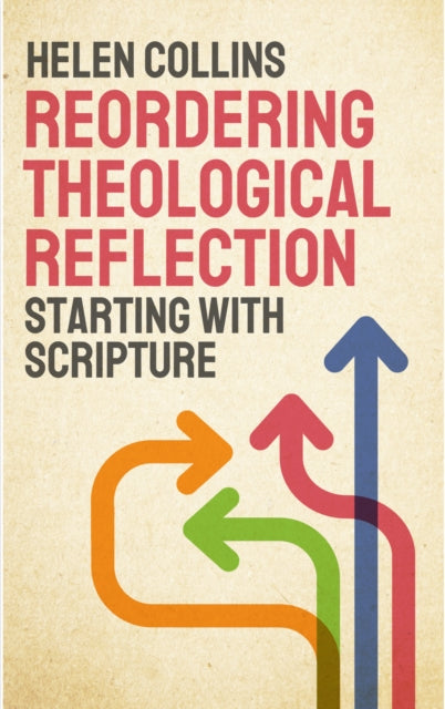 Book cover of: Reordering Theological Reflection. By: Helen Collins