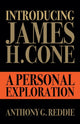 Book cover of: Introducing James H. Cone. By: Anthony G. Reddie