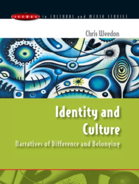 Book cover of: Identity and Culture: Narratives of Difference and Belonging. By: Chris Weedon