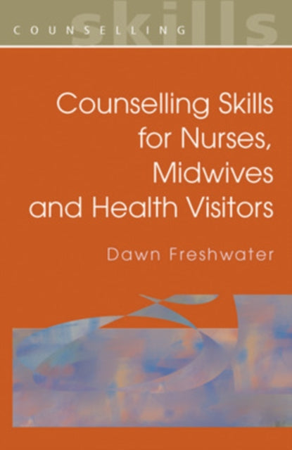 Book cover of: Counselling Skills For Nurses, Midwives and Health Visitors
