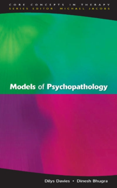 Book cover of: Models Of Psychopathology. By: Dilys Davies