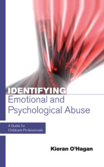Book cover of: Identifying Emotional and Psychological Abuse: A Guide for Childcare Professionals