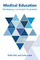 Book cover of: Medical Education: Developing a Curriculum for Practice. By: Della Fish