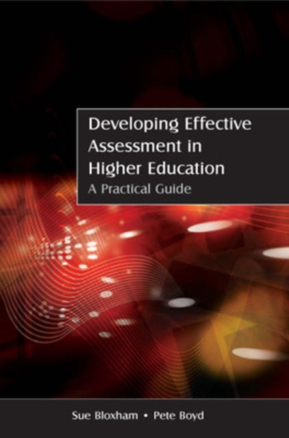 Book cover of: Developing Effective Assessment in Higher Education: A Practical Guide. By: Susan Bloxham