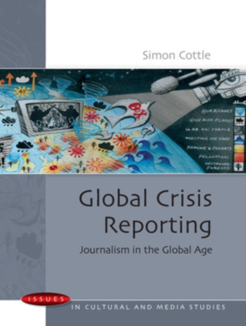 Book cover of: Global Crisis Reporting. By: Simon Cottle