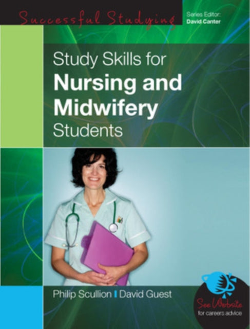 Book cover of: Study Skills for Nursing and Midwifery Students. By: Philip A Scullion