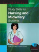 Book cover of: Study Skills for Nursing and Midwifery Students. By: Philip A Scullion