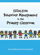 Book cover of: Effective Behaviour Management in the Primary Classroom. By: Fiona Shelton