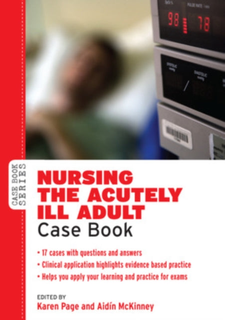 Book cover of: Nursing the Acutely ill Adult: Case Book. By: Karen Page