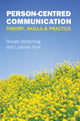 Book cover of: Person-centred Communication: Theory, Skills and Practice. By: Renate Motschnig