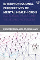 Book cover of: Interprofessional Perspectives Of Mental Health Crisis: For Nurses, Health, and the Helping Professions. By: DEERING