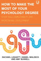 Book cover of: How to Make the Most of your Psychology Degree: Study Skills, Employability and Professional Development. By: SLATER