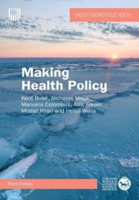 Book cover of: Making Health Policy, 3e. By: BUSE