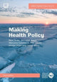 Book cover of: Making Health Policy, 3e. By: BUSE