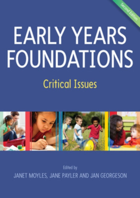 Book cover of: Early Years Foundations: Critical Issues. By: Janet Moyles