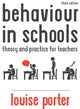 Book cover of: Behaviour in Schools: Theory and practice for teachers