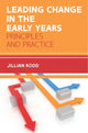 Book cover of: Leading Change in the Early Years. By: Jillian Rodd