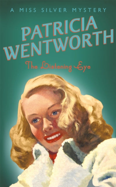 Book cover of: Listening Eye. By: Patricia Wentworth
