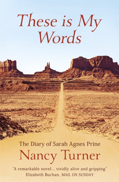 Book cover of: These is My Words. By: Nancy Turner