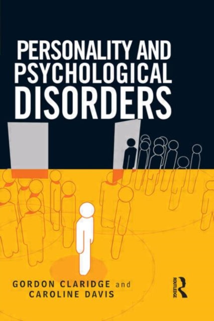 Book cover of: Personality and Psychological Disorders. By: Gordon Claridge