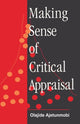 Book cover of: Making Sense of Critical Appraisal. By: Olajide Ajetunmobi