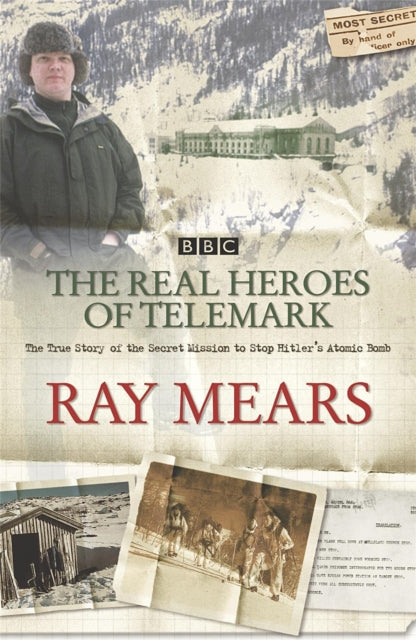 Book cover of: Real Heroes Of Telemark. By: Raymond Mears