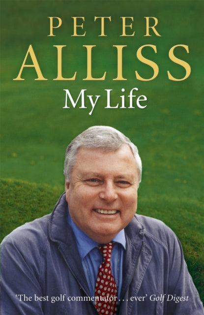 Book cover of: Peter Alliss-My Life. By: Peter Alliss