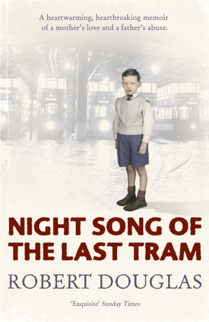 Book cover of: Night Song of the Last Tram - A Glasgow Childhood
