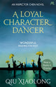 Book cover of: Loyal Character Dancer. By: Qiu Xiaolong