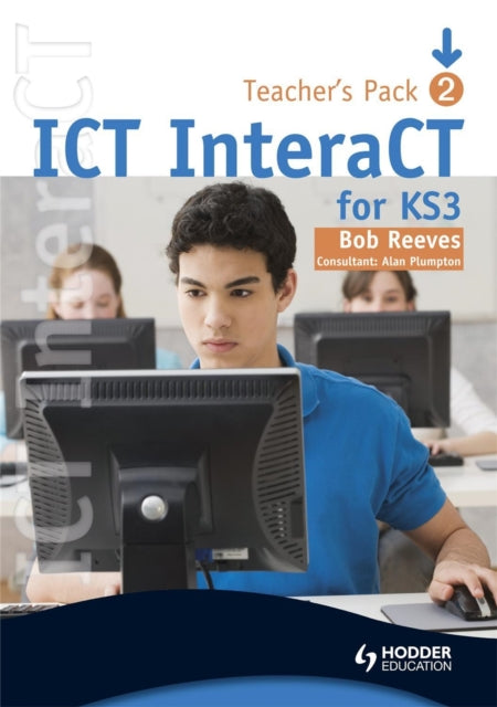 Book cover of: ICT InteraCT for Key Stage 3 - Teacher Pack 2. By: Bob Reeves
