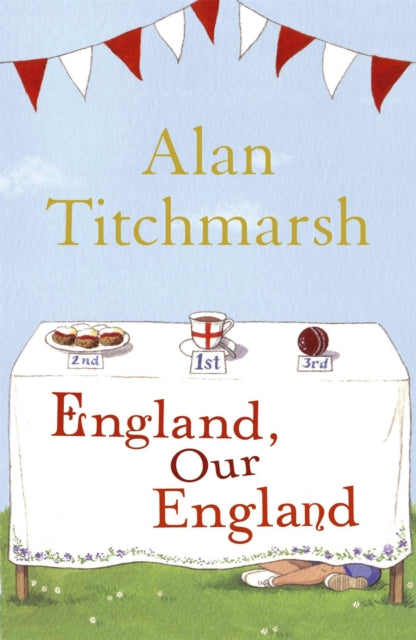 Book cover of: England, Our England. By: Alan Titchmarsh