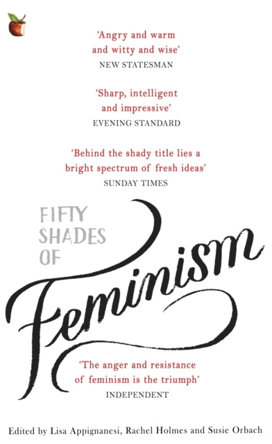 Book cover of: Fifty Shades of Feminism. By: Lisa Appignanesi