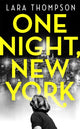 Book cover of: One Night, New York. By: Lara Thompson