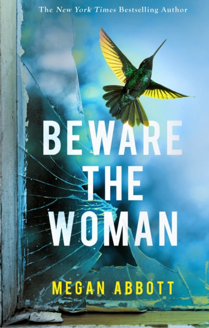 Book cover of: Beware the Woman. By: Megan E. Abbott