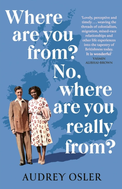 Book cover of: Where Are You From? No, Where are You Really From?. By: Audrey Osler