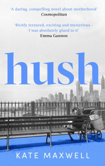 Book cover of: Hush. By: Kate Maxwell